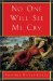  No One Will See Me Cry: A Novel