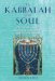 The Kabbalah of the Soul: The Transformative Psychology and Practices of Jewish Mysticism