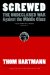  Screwed: The Undeclared War Against the Middle Class- and What We Can Do About It, Library Edition