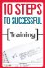  10 Steps to Successful Training