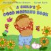 A Child's Good Morning Book