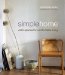  Simple Home: Calm Spaces for Comfortable Living
