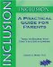  Inclusion: A Practical Guide for Parents  Tools to Enhance Your Child's Success in Learning