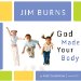  God Made Your Body