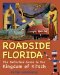  Roadside Florida: The Definitive Guide to the Kingdom of Kitsch