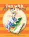  Fun With Asian Food: A Kids' Cookbook