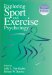  Exploring Sport and Exercise Psychology