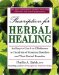  Prescription for Herbal Healing: An Easy-To-Use A-Z Reference to Hundreds of Common Disorders and Their Herbal Remedies