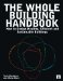 The Whole Building Handbook: Healthy Buildings, Energy Efficiency, Eco-cycles and Place