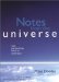  Notes From The Universe: New Perspectives From An Old Friend
