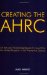  Creating the AHRC: An Arts and Humanities Research Council for the United Kingdom in the Twenty-first Century