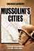  Mussolini's Cities: Internal Colonialism in Italy, 1930-1939