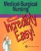 Medical-Surgical Nursing Made Incredibly Easy!