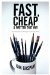  Fast, Cheap and Written That Way: Top Screenwriters on the Art of Writing for a Low-budget Movies
