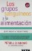 Los Grupos Sanguineos Y La Alimentacion / Eat Right for Your Type
