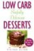  Low Carb Sinfully Delicious Desserts