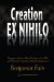  Creation Ex Nihilo: Thoughts on Science, Divine Providence, Free Will, and Faith in the Perspective of My Own Experiences