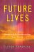  Future Lives: Discovering & Understanding Your Destiny