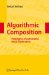  Algorithmic Composition: Paradigms of Automated Music Generation
