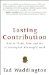  Lasting Contribution: How to Think, Plan, and Act to Accomplish Meaningful Work