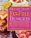  Secrets of Fat-Free Desserts: Over 150 Low-Fat and Fat-Free Recipes for Scrumptious, Simple-To-Make Cakes, Cobblers, Cookies, Crisps, Pies, Puddings, Trifles, & Other Tasty goodies