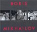  Boris Mikhailov: The Hasselblad Award 2000