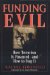  Funding Evil: How Terrorism Is Financed and How to Stop It