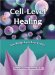  Cell-level Healing: The Bridge from Soul to Cell