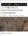 The Theory and Practice of Strategic Environmental Assessment: Towards a More Systematic Approach