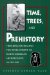  Time, Trees, and Prehistory: Tree-Ring Dating and the Development of North American Archaeology, 1914-1950