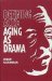  Defining Acts: Aging As Drama