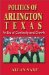  Politics of Arlington, Texas: An Era of Continuity and Growth
