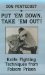 Put 'Em Down, Take 'Em Out: Knife Fighting Techniques from Folsom Prison