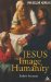  Jesus:the Image of Humanity: Luke's Account