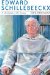  Edward Schillebeeckx:A Theologian In His History: Volume I A Catholic Theology of Culture (1914-1965)