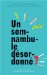 Un Somnambule Desordonne: Journal Du Traitement Magnetique Du Jeune Hebert