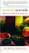  Essential Ayurveda: What It Is & What It Can Do for You