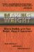  Making Weight: Men's Conflicts With Food, Weight, Shape & Appearance