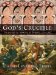  God's Crucible: Islam and the Making of Europe, 570-1215