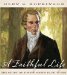 A Faithful Life: The Story Of Joseph Smith In Pictures