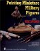  Painting Miniature Military Figures