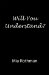  Will You Understand?