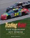  Trading Paint: Dale Earnhardt Vs. Jeff Gordon Classic Photos from a Classic Rivalry