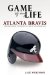  Game of My Life: Atlanta Braves