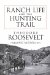  Ranch Life and the Hunting Trail
