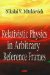  Relativistic Physics in Arbitrary Reference Frames