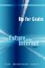  Up for Grabs: The Future of the Internet I