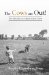 The Cows Are Out!: Two Decades on a Maine Dairy Farm