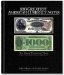  100 Greatest American Currency Notes: The Stories Behind The Most Colonial, Confederate, Federal, Obsolete, and Private American Notes