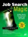  Job Search Magic: Insider Secrets from America's Career And Life Coach